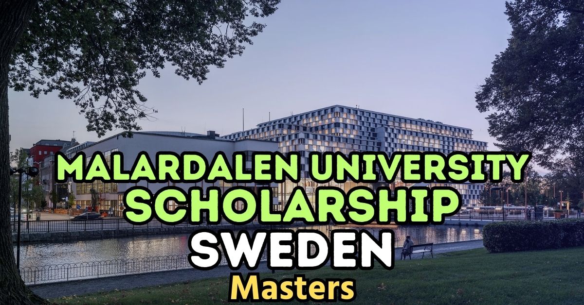 Malardalen University Scholarship 2025 in Sweden Scholarships Future