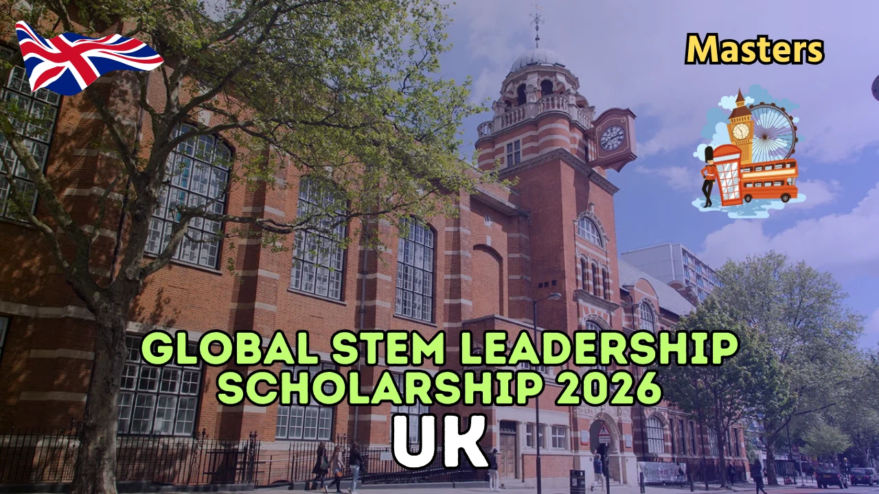 Global STEM Leadership Scholarship 2026 in UK - Scholarships Future