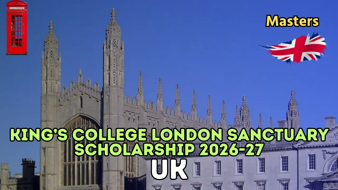 King's College London Sanctuary Scholarship 2026-27 in UK ...